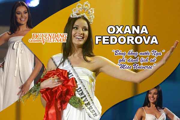 Oxana Fedorova – ‘Hoa hồng nước nga’ ghi danh lịch sử Miss Universe