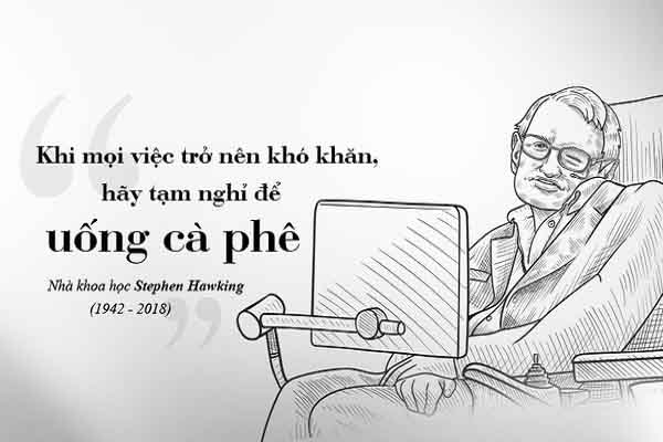 Kỳ 78: Stephen Hawking – Giải mã vũ trụ bên tách cà phê