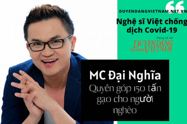 Nghệ sĩ Việt chống dịch Covid-19: MC Đại Nghĩa quyên góp 150 tấn gạo