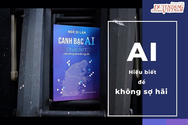 AI – Hiểu biết để không sợ hãi