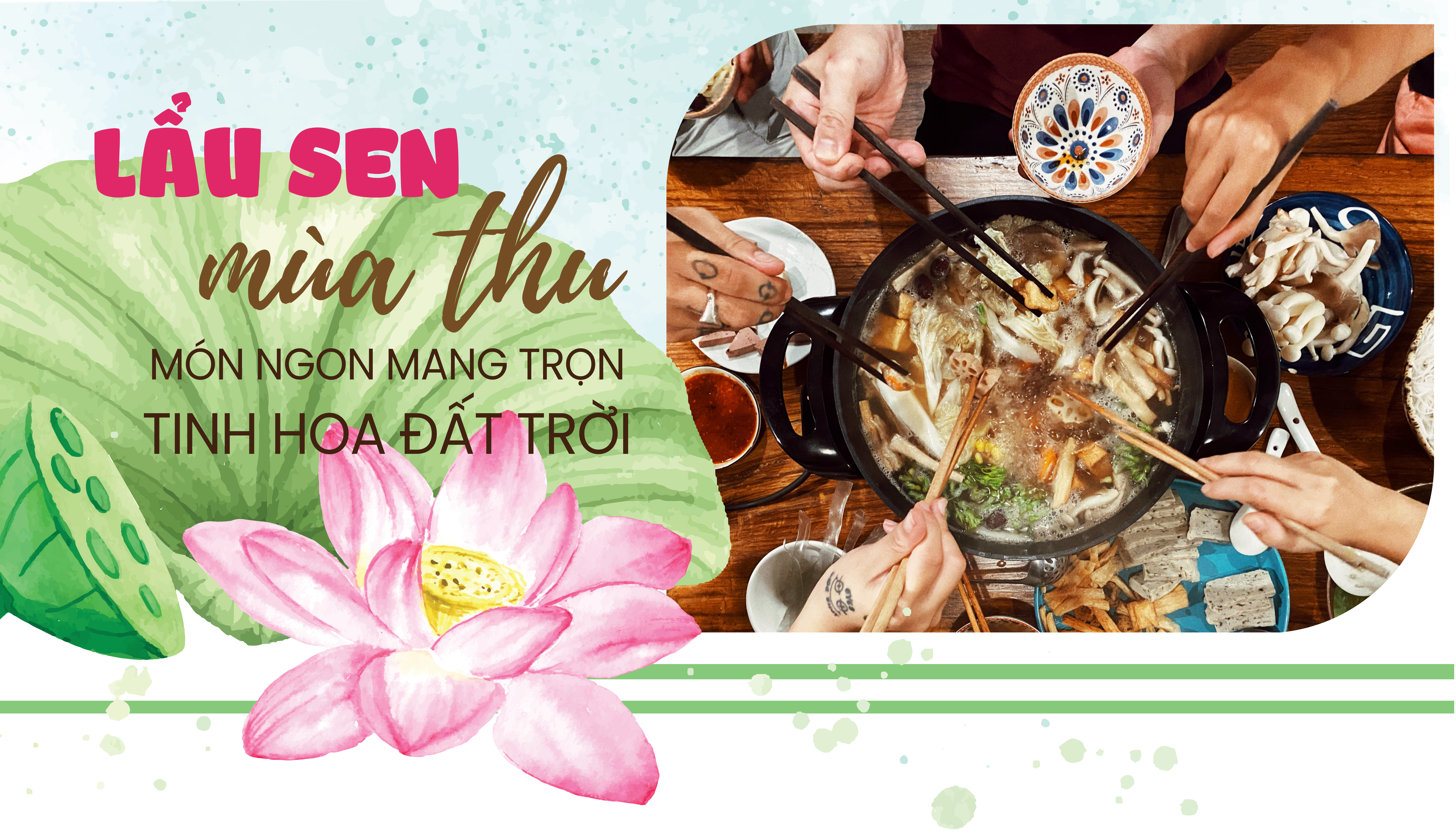Lẩu sen mùa thu: Món ngon mang trọn tinh hoa đất trời