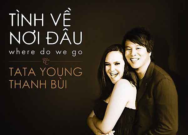 Tình về nơi đâu (Where do we go) – Thanh Bùi ft Tata Young