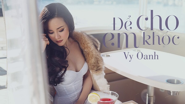 Để Cho Em Khóc (Vali Tình Yêu OST) – Vy Oanh