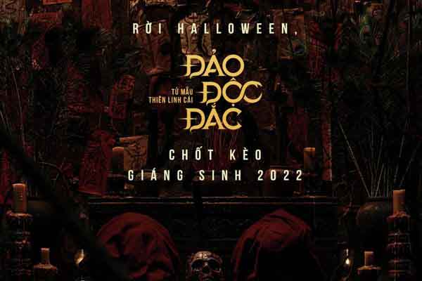 Phim kinh dị ‘Đảo độc đắc: Tử mẫu Thiên linh cái’ rời Halloween ‘chốt kèo’ Giáng sinh 2022