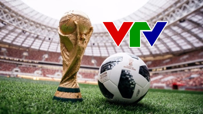 Khán giả sốt ruột khi VTV chưa chốt bản quyền truyền hình World Cup 2018