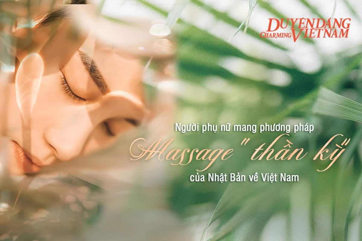 Người phụ nữ mang phương pháp massage ‘thần kỳ’ của Nhật Bản về Việt Nam