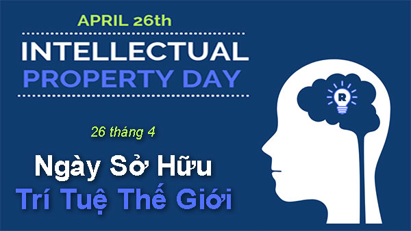 Gìn giữ sáng tạo, xây dựng tương lai Việt Nam nhân Ngày Sở hữu Trí tuệ Thế giới 26.4