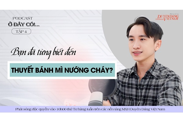 [PODCAST] Bạn đã từng biết đến Thuyết bánh mì nướng cháy chưa?