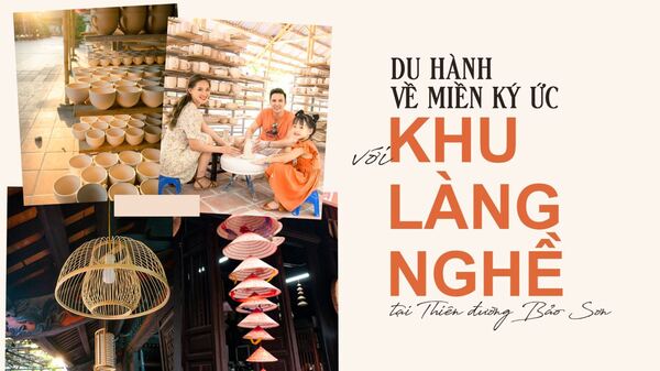 Du lịch làng nghề: Khi mỗi chuyến đi trở thành hành trình chạm vào hồn Việt